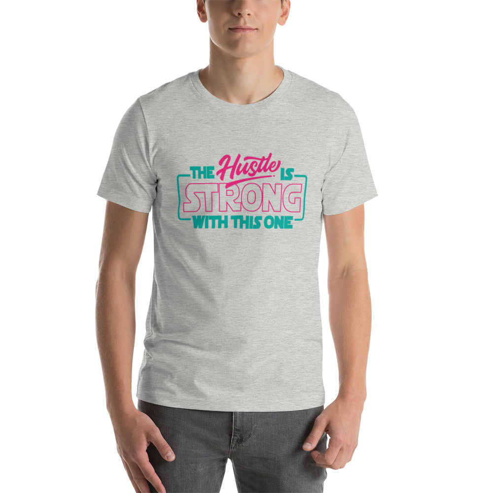 Unisex Women's "The Hustle Is Strong"