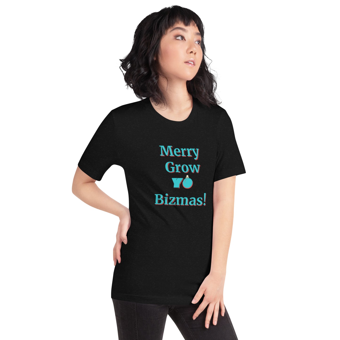 Unisex  M/W T-shirt "Merry Grow Yo Bizmas" Turq