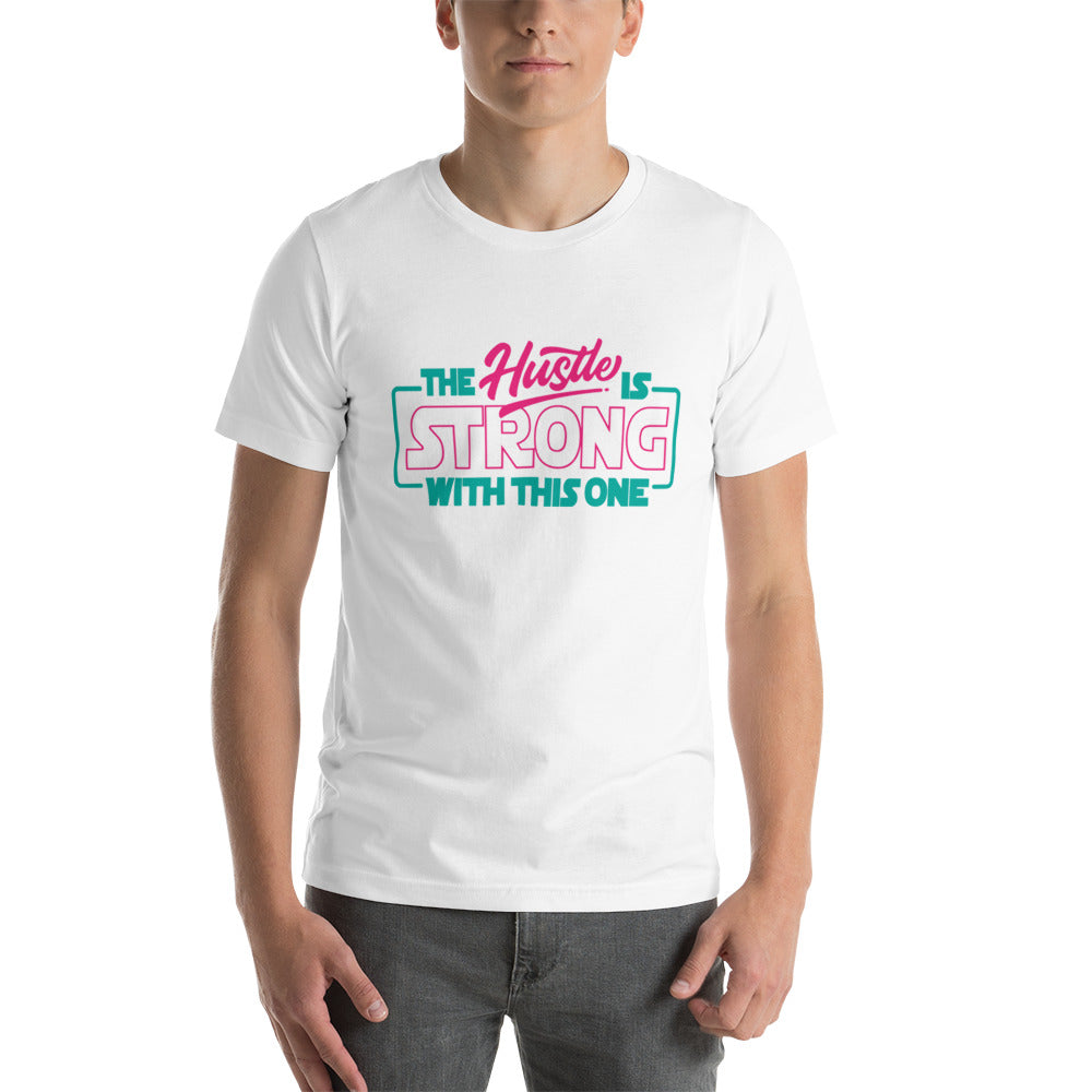 Unisex Women's "The Hustle Is Strong"